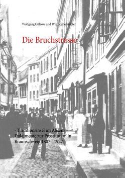 Die Bruchstrasse von Gülzow,  Wolfgang, Schnitzer,  Wilfried