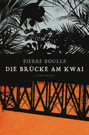 Die Brücke am Kwai von Boulle,  Pierre