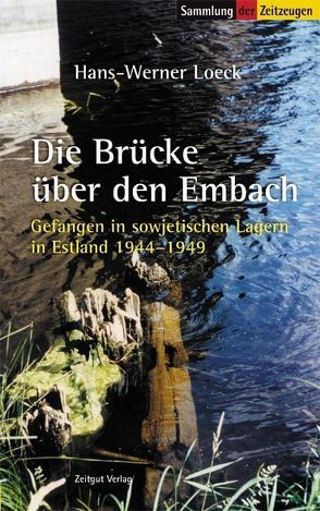 Die Brücke über den Embach von Kleindienst,  Jürgen, Loeck,  Hans-Werner
