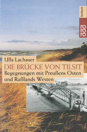 Die Brücke von Tilsit von Lachauer,  Ulla