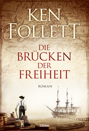 Die Brücken der Freiheit von Follett,  Ken, Lohmeyer,  Till R., Rost,  Christel