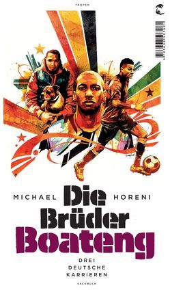 Die Brüder Boateng von Horeni,  Michael