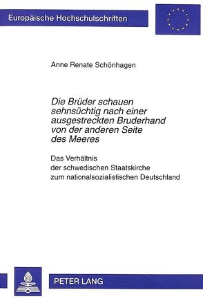 «Die Brüder schauen sehnsüchtig nach einer ausgestreckten Bruderhand von der anderen Seite des Meeres» von Schönhagen,  Anne Renate