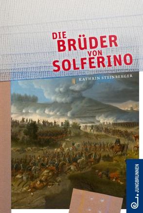 Die Brüder von Solferino von Steinberger,  Kathrin