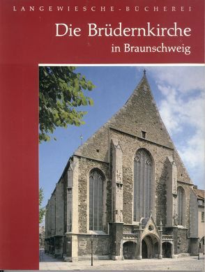 Die Brüdernkirche in Braunschweig von Brüdern,  Jutta, Diestelmann,  J, Kettel,  Johannes