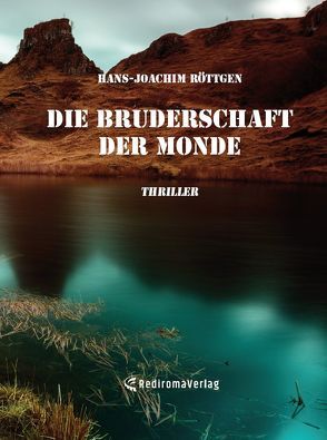 Die Bruderschaft der Monde von Röttgen,  Hans-Joachim