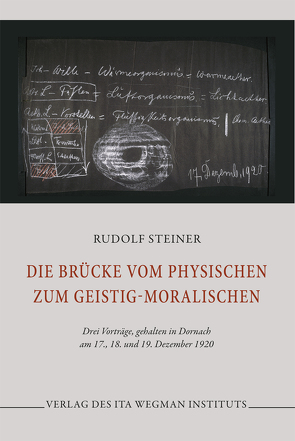 Die Brücke vom Physischen zum Geistig-Moralischen von Steiner,  R udolf