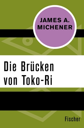 Die Brücken von Toko-Ri von Michener,  James A., Strohm,  Egon