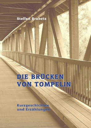 Die Brücken von Tompelin von Brabetz,  Steffen