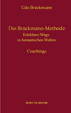 Die Brückmann-Methode von Brückmann,  Udo