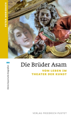 Die Brüder Asam von Morsbach,  Peter