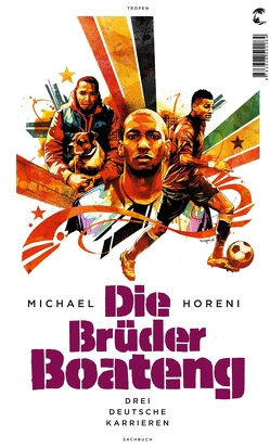 Die Brüder Boateng von Horeni,  Michael