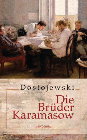 Die Brüder Karamasow von Dostojewski,  Fjodor M.