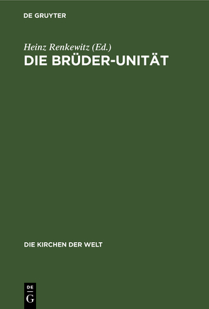 Die Brüder-Unität von Gassmann,  Ursula, Renkewitz,  Heinz