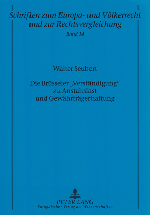 Die Brüsseler «Verständigung» zu Anstaltslast und Gewährträgerhaftung von Seubert,  Walter