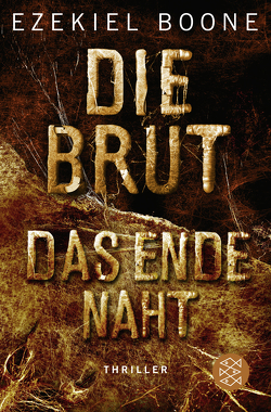 Die Brut – Das Ende naht von Boone,  Ezekiel, Schmidt,  Rainer