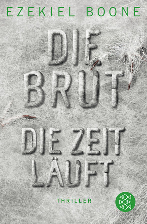 Die Brut – Die Zeit läuft von Boone,  Ezekiel, Schmidt,  Rainer