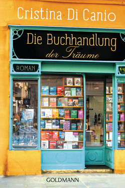 Die Buchhandlung der Träume von Canio,  Cristina Di, Ickler,  Ingrid