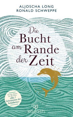 Die Bucht am Rande der Zeit von Long,  Aljoscha, Schweppe,  Ronald