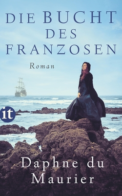 Die Bucht des Franzosen von Dormagen,  Christel, Heinrich,  Brigitte, Maurier,  Daphne du