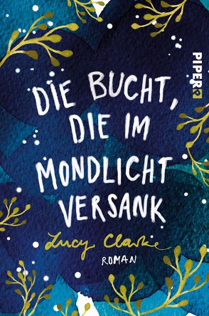 Die Bucht, die im Mondlicht versank von Clarke,  Lucy, Franz,  Claudia