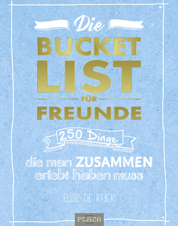 Die Bucket List für Freunde von De Rijck,  Elise