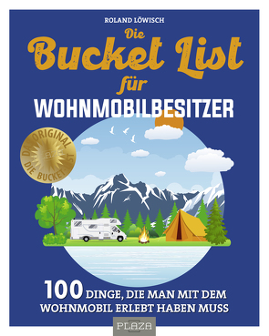 Die Bucket List für Wohnmobilbesitzer von Löwisch,  Roland