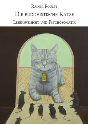 Die buddhistische Katze von Poulet,  Rainer