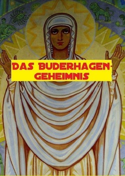 Die Buderhagen Trilogie / Das Buderhagen Geheimnis von Otto,  Uwe, Schwarz,  Arne