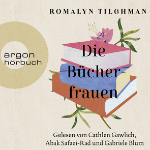 Die Bücherfrauen von Blum,  Gabriele, Gawlich,  Cathlen, Safaei-Rad,  Abak, Somann-Jung,  Britt, Tilghman,  Romalyn