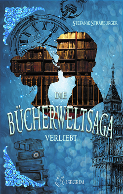 Die Bücherwelt-Saga von Straßburger,  Stefanie