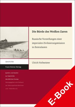 Die Bürde des Weißen Zaren von Hofmeister,  Ulrich