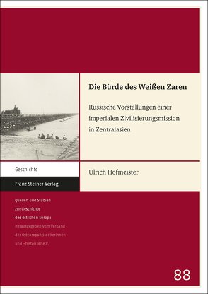 Die Bürde des Weißen Zaren von Hofmeister,  Ulrich