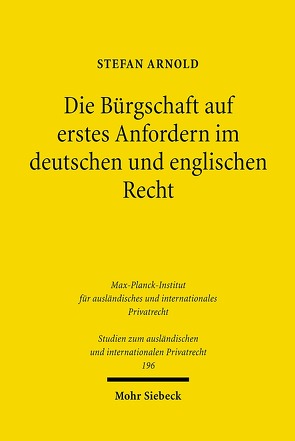 Die Bürgschaft auf erstes Anfordern im deutschen und englischen Recht von Arnold,  Stefan