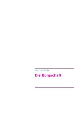 Die Bürgschaft von Rehlinger,  Nikolaus, Schiller,  Friedrich von