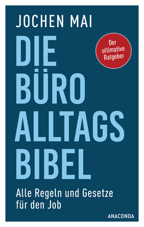 Die Büro-Alltags-Bibel von Mai,  Jochen