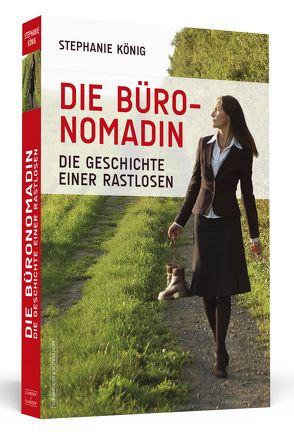 Die Büronomadin von König,  Stephanie