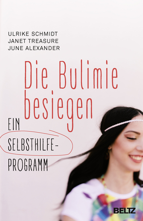 Die Bulimie besiegen von Alexander,  June, Schmidt,  Ulrike, Thiels,  Cornelia, Treasure,  Janet