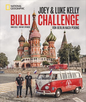 Bulli Challenge – Von Berlin nach Peking von Hermersdorfer,  Ralf, Kelly,  Joey, Kelly,  Luke