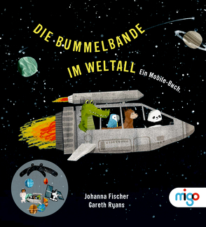 Die Bummelbande im Weltall von Fischer,  Johanna, Ryans,  Gareth