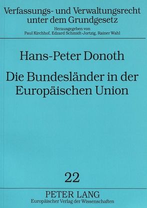 Die Bundesländer in der Europäischen Union von Donoth,  Hans-Peter