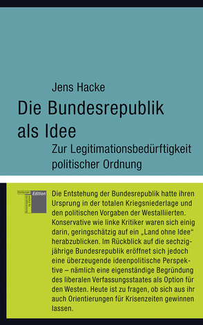 Die Bundesrepublik als Idee von Hacke,  Jens