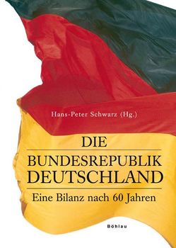 Die Bundesrepublik Deutschland von Alisch,  Steffen, Becker,  Winfried, Biermann,  Harald, Fröhlich,  Stefan, Gallus,  Alexander, Gassert,  Philipp, Geppert,  Dominik, Groß,  Christane, Hacke,  Christian, Kepplinger,  Hans Mathias, Klein,  Hans Hugo, Leisering,  Lutz, Luft,  Stefan, Maerz,  Peter, Magel,  Holger, Neitzel,  Sönke, Niehuss,  Merith, Plumpe M.A.,  Werner, Radkau,  Joachim, Riemann,  Silke, Schirm,  Stefan A., Schroeder,  Klaus, Schwarz,  Hans-Peter, Staadt,  Jochen, Sturm,  Roland, Walter,  Franz, Wengst,  Udo