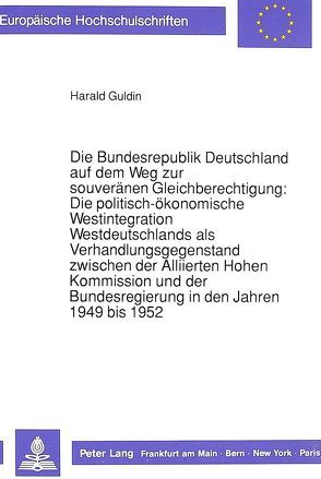 Die Bundesrepublik Deutschland auf dem Weg zur souveränen Gleichberechtigung von Guldin,  Harald