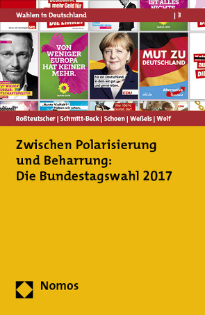 Die Bundestagswahl 2017 von Roßteutscher,  Sigrid, Schmitt-Beck,  Rüdiger, Schoen,  Harald, Weßels,  Bernhard, Wolf,  Christof