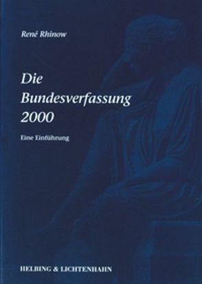 Die Bundesverfassung 2000 von Rhinow,  René