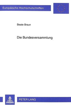 Die Bundesversammlung von Braun,  Beate