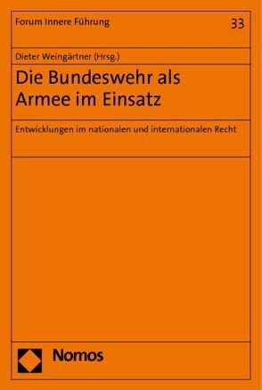 Die Bundeswehr als Armee im Einsatz von Weingärtner,  Dieter