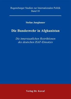 Die Bundeswehr in Afghanistan von Jungbauer,  Stefan