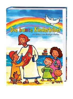 Die bunte Kinderbibel von Jeromin,  Karin, Jeschke,  Mathias, Pfeffer,  Rüdiger